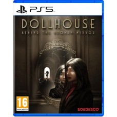 Dollhouse: Behind the Broken Mirror (английская версия) (PS5)